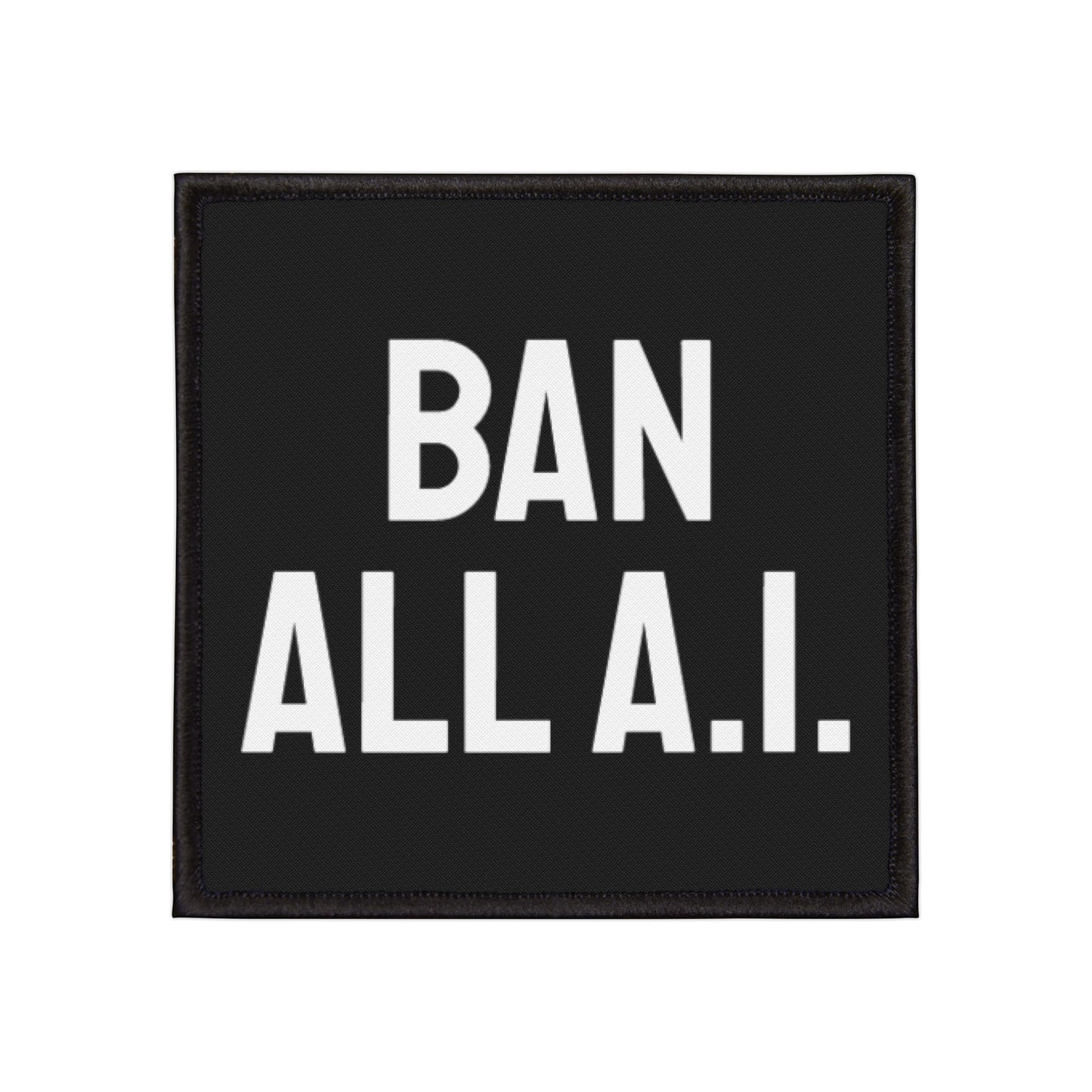 Ban All A.I. - Iron-On Patch