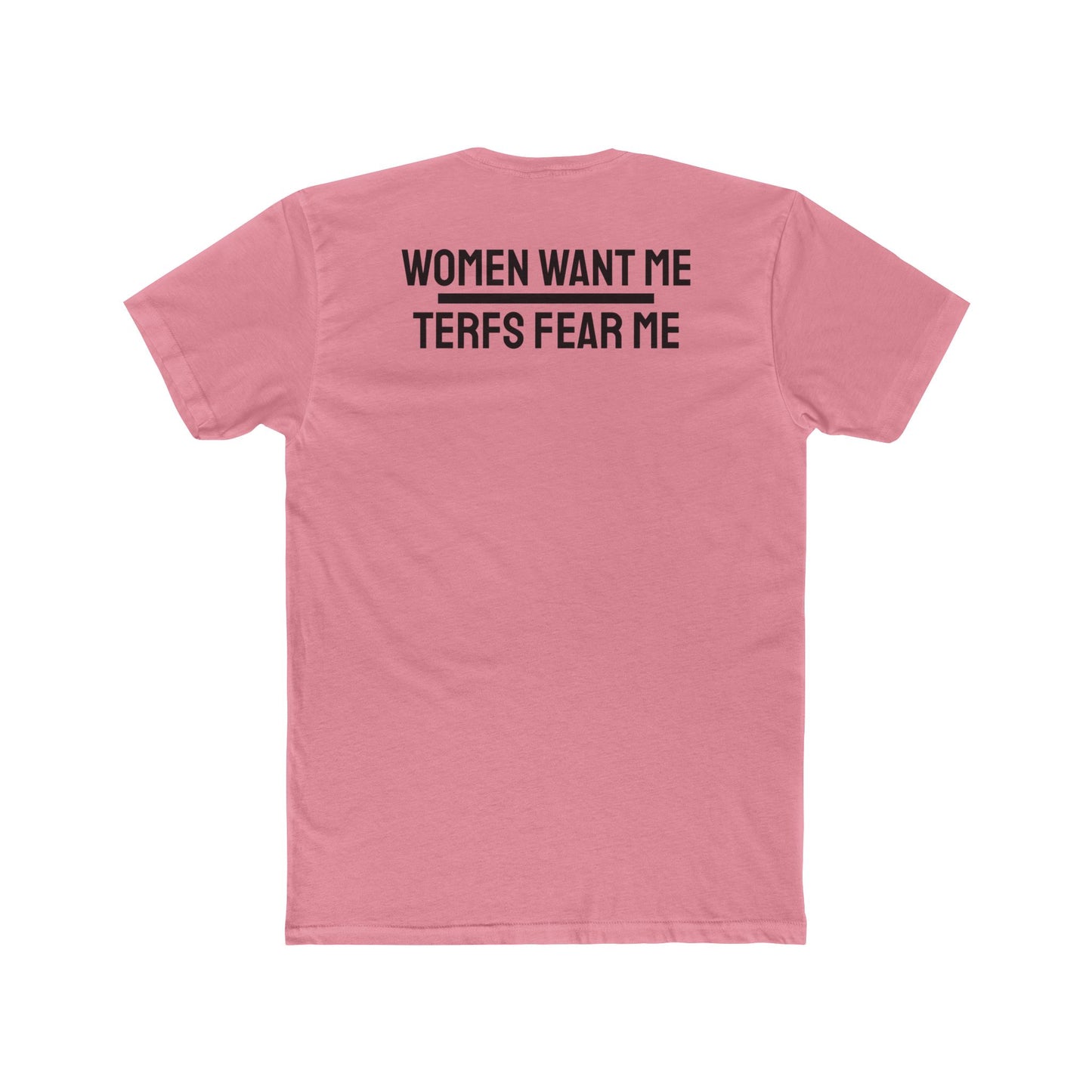 Women Want Me Terfs Fear Me - Unisex Cotton Crew Tee