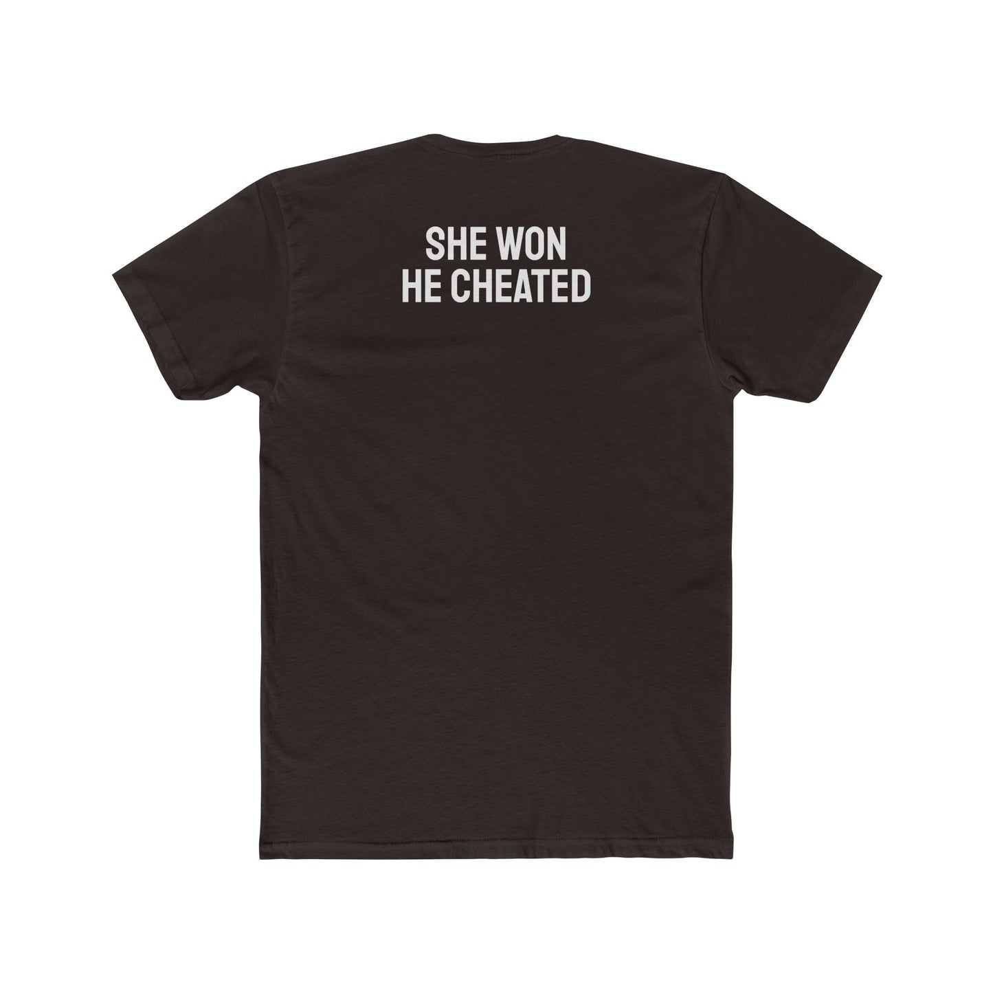 She Won He Cheated - Unisex Cotton Crew Tee