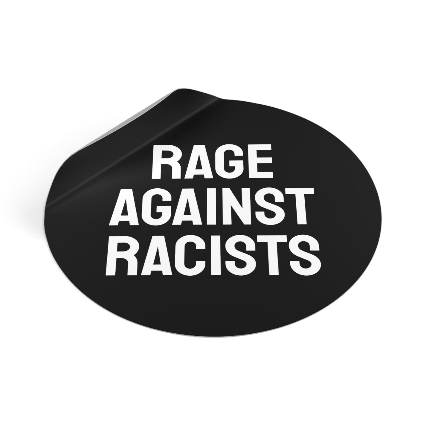 Rage Against Racists - Round Vinyl Stickers