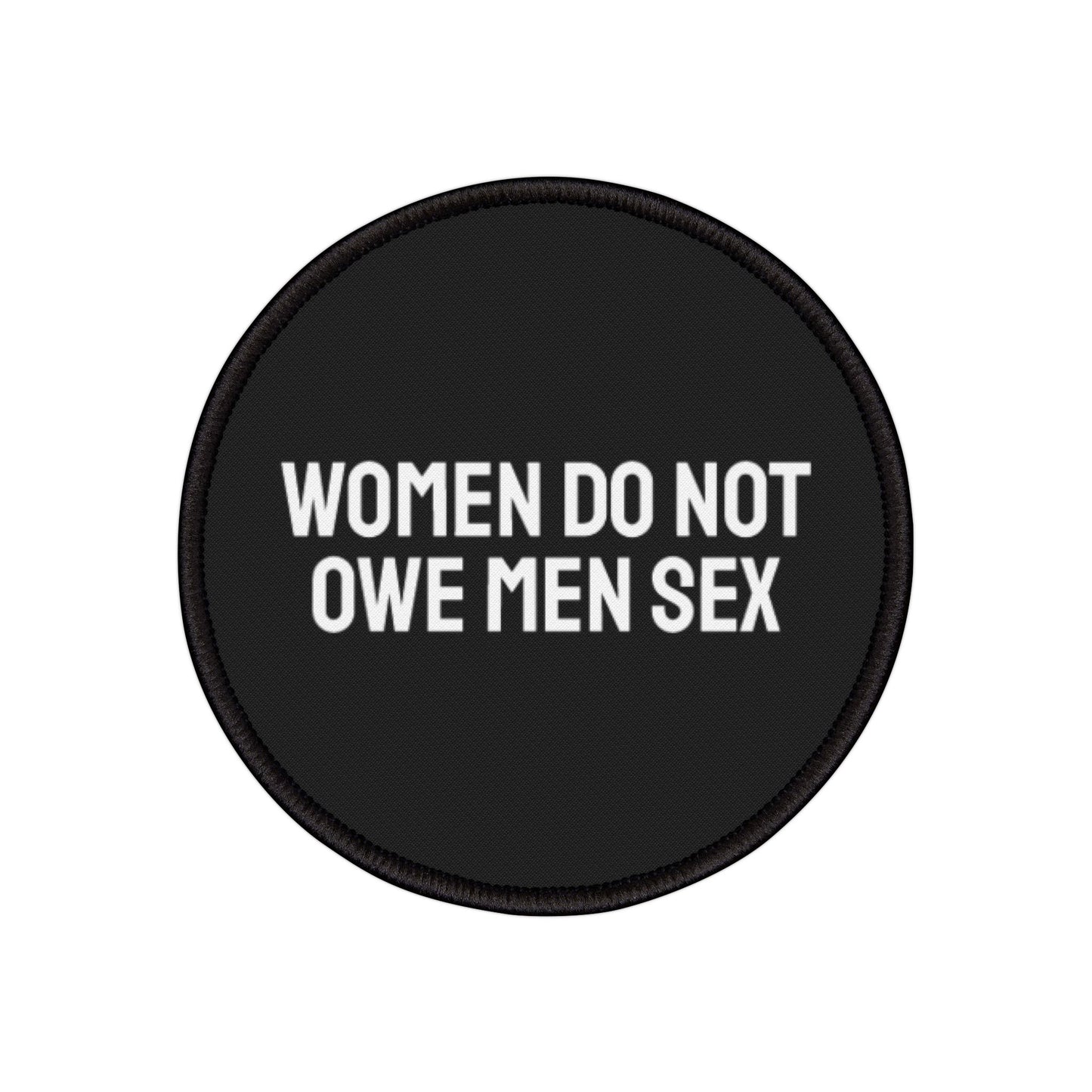 Women Do Not Owe Men Sex - Iron-On Patch