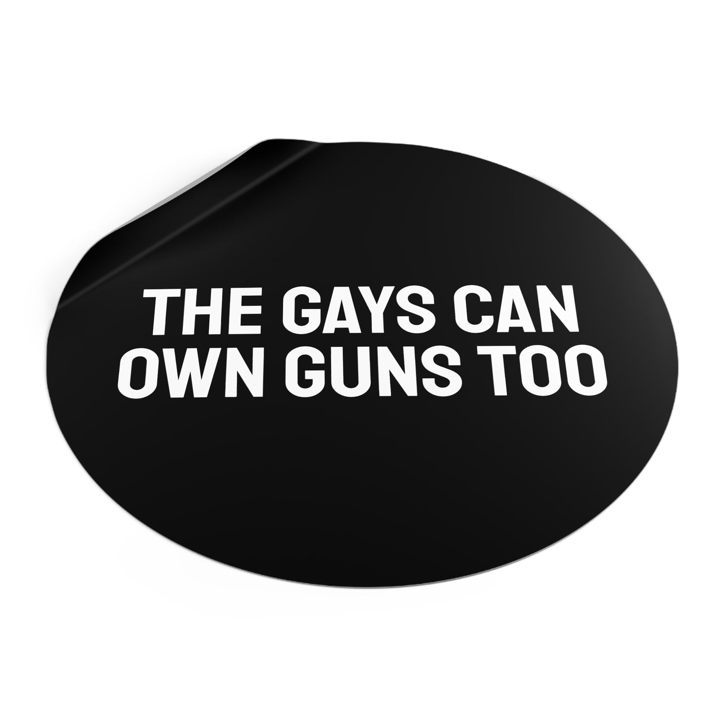 The Gays Can Own Guns Too - Round Vinyl Stickers