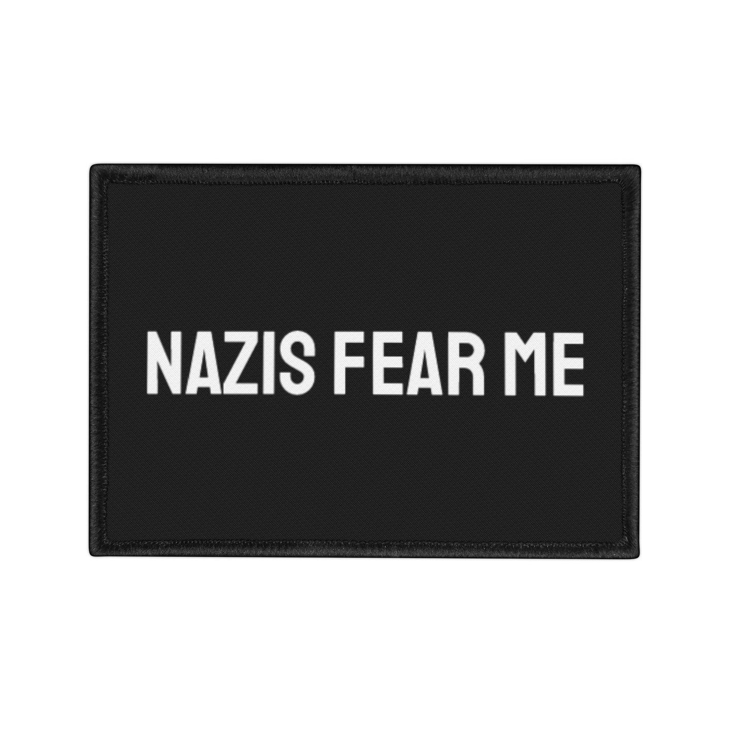 Nazis Fear Me - Iron-On Patch