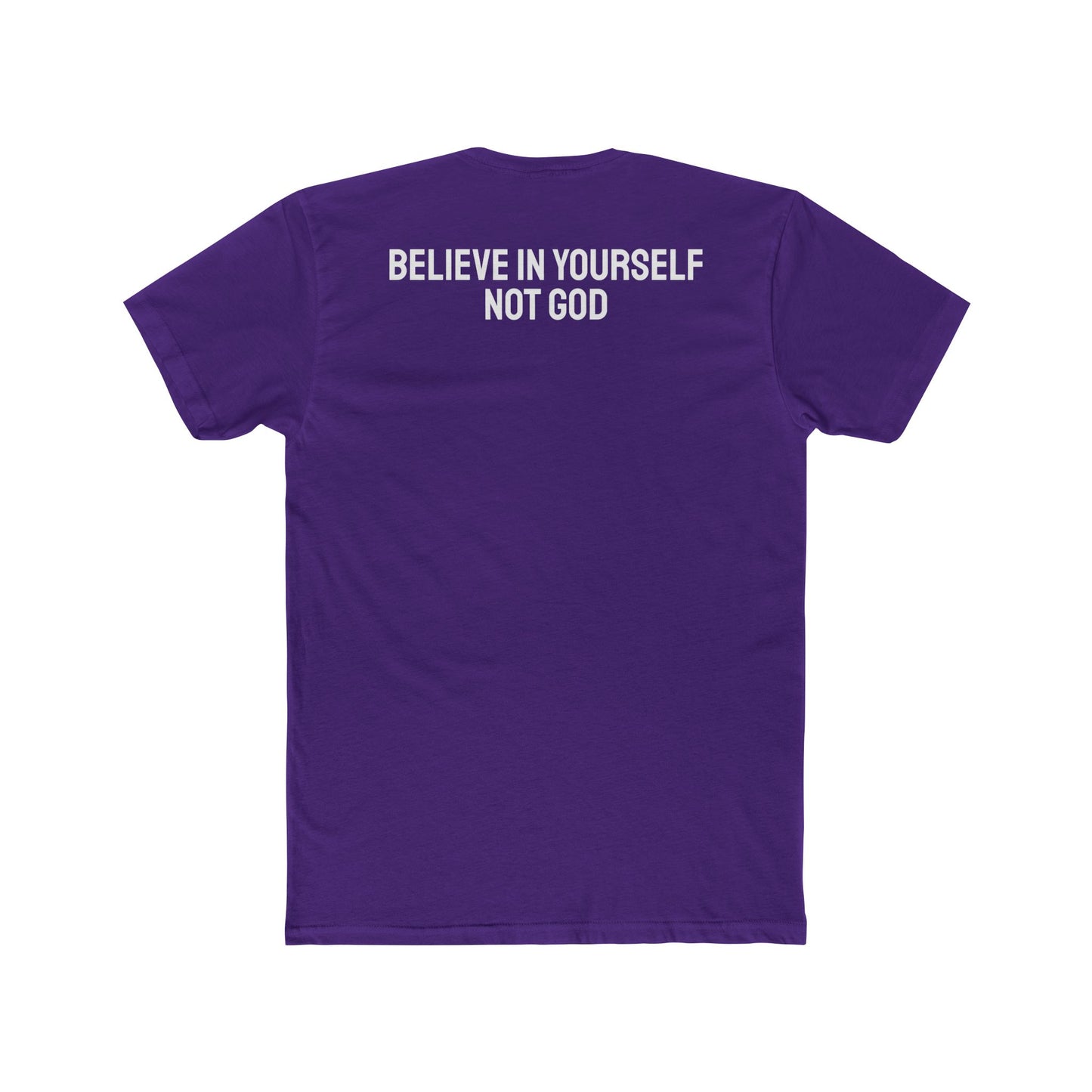 Believe In Yourself Not God - Unisex Cotton Crew Tee