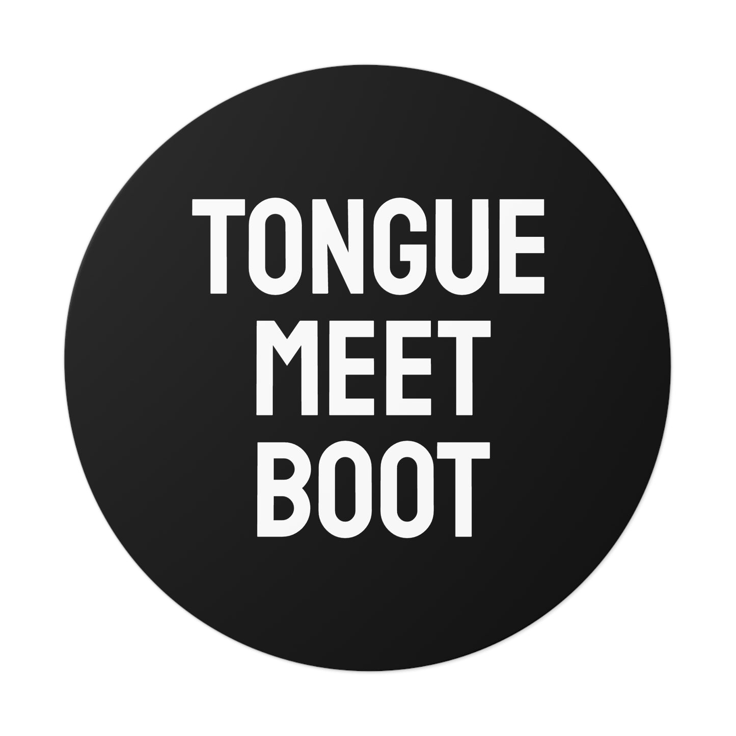 Tongue Meet Boot - Round Vinyl Stickers