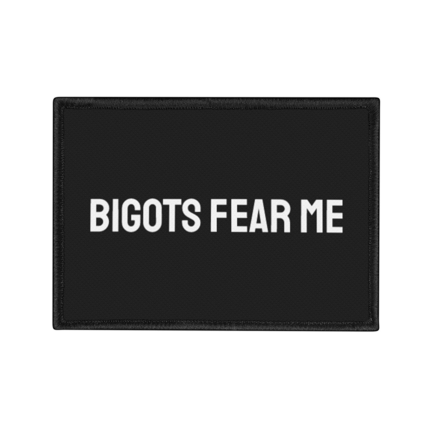 Bigots Fear Me - Iron-On Patch