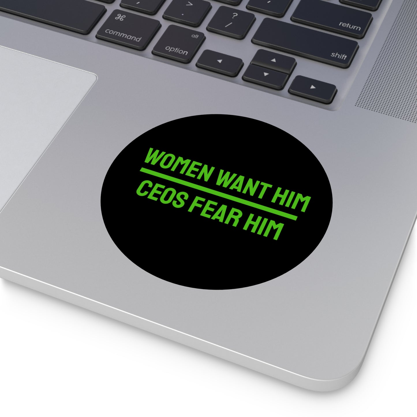 Women Want Him CEOs Fear Him - Round Vinyl Stickers