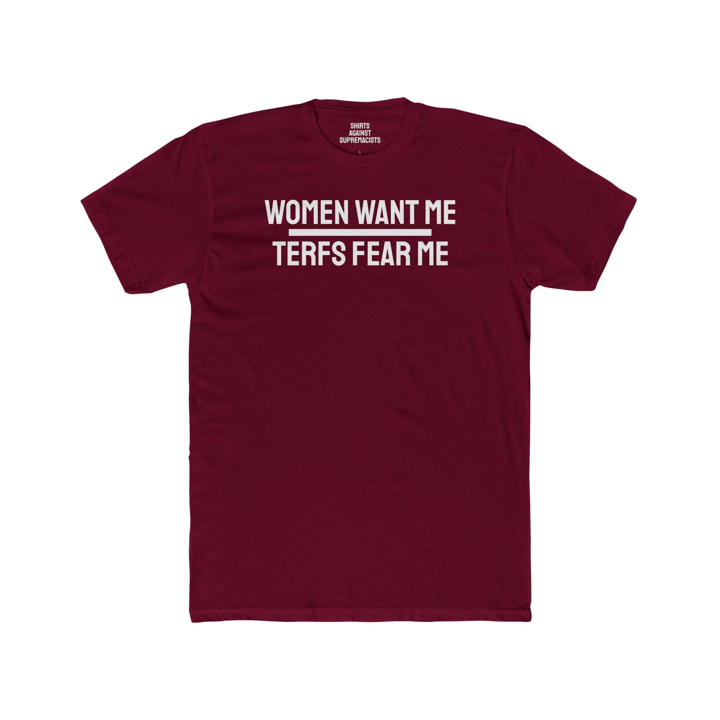Women/Men Want Me TERFS Fear Me - Dual Sided Unisex Cotton Crew Tee