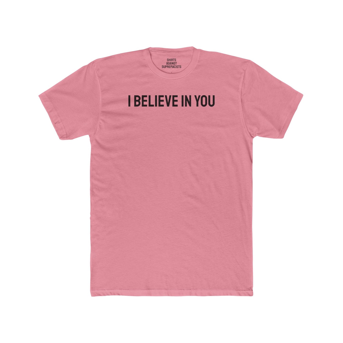 I Believe In You - Unisex Cotton Crew Tee