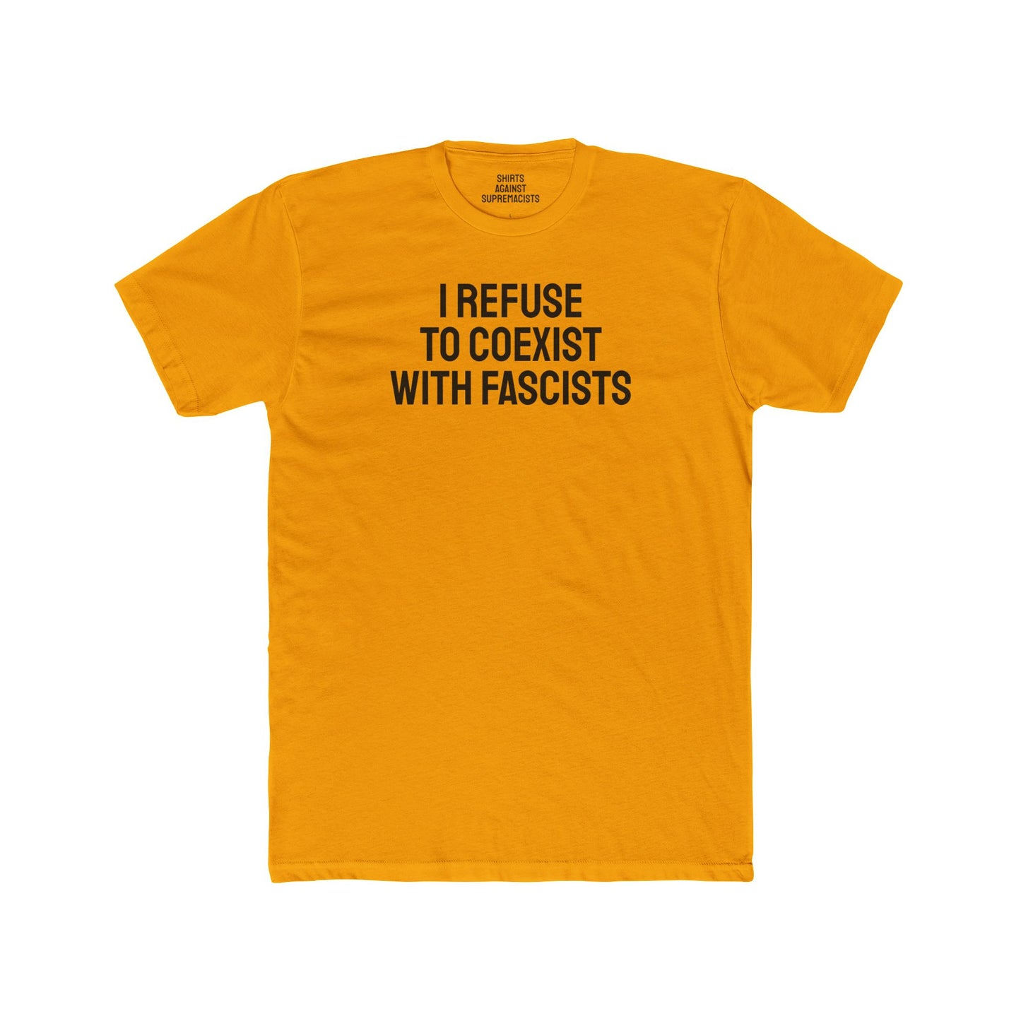 I Refuse To Coexist With Fascists - Unisex Cotton Crew Tee