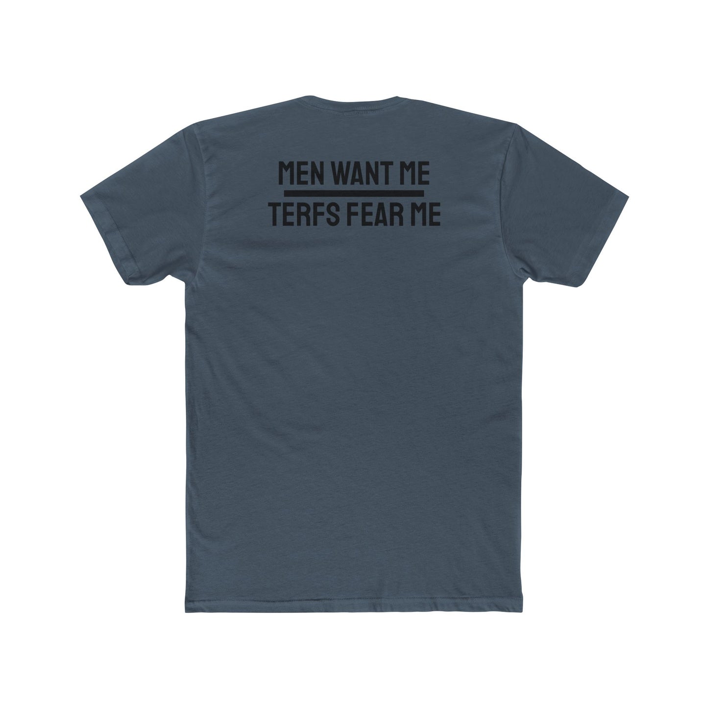 Women/Men Want Me TERFS Fear Me - Dual Sided Unisex Cotton Crew Tee