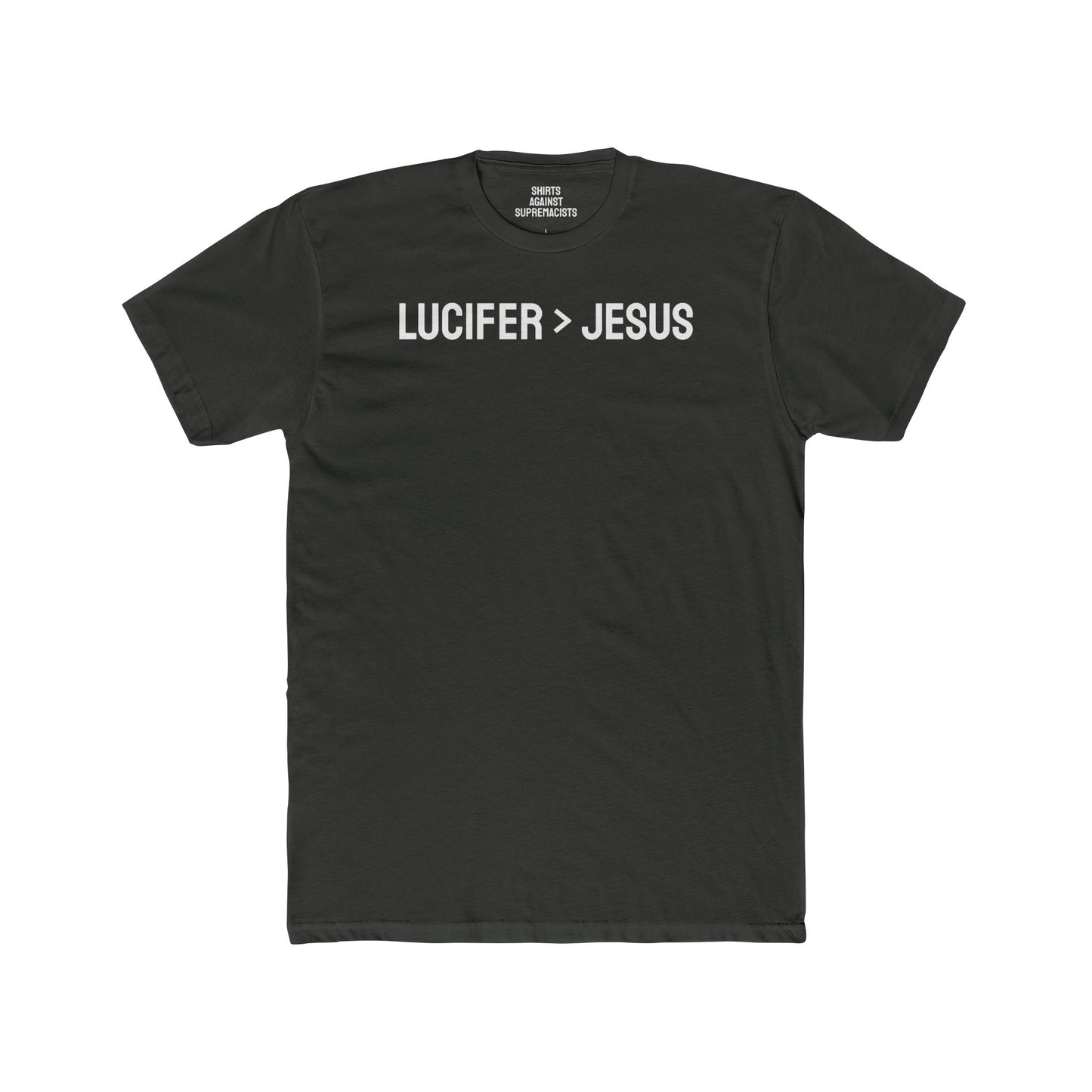 Lucifer > Jesus - Unisex Cotton Crew Tee