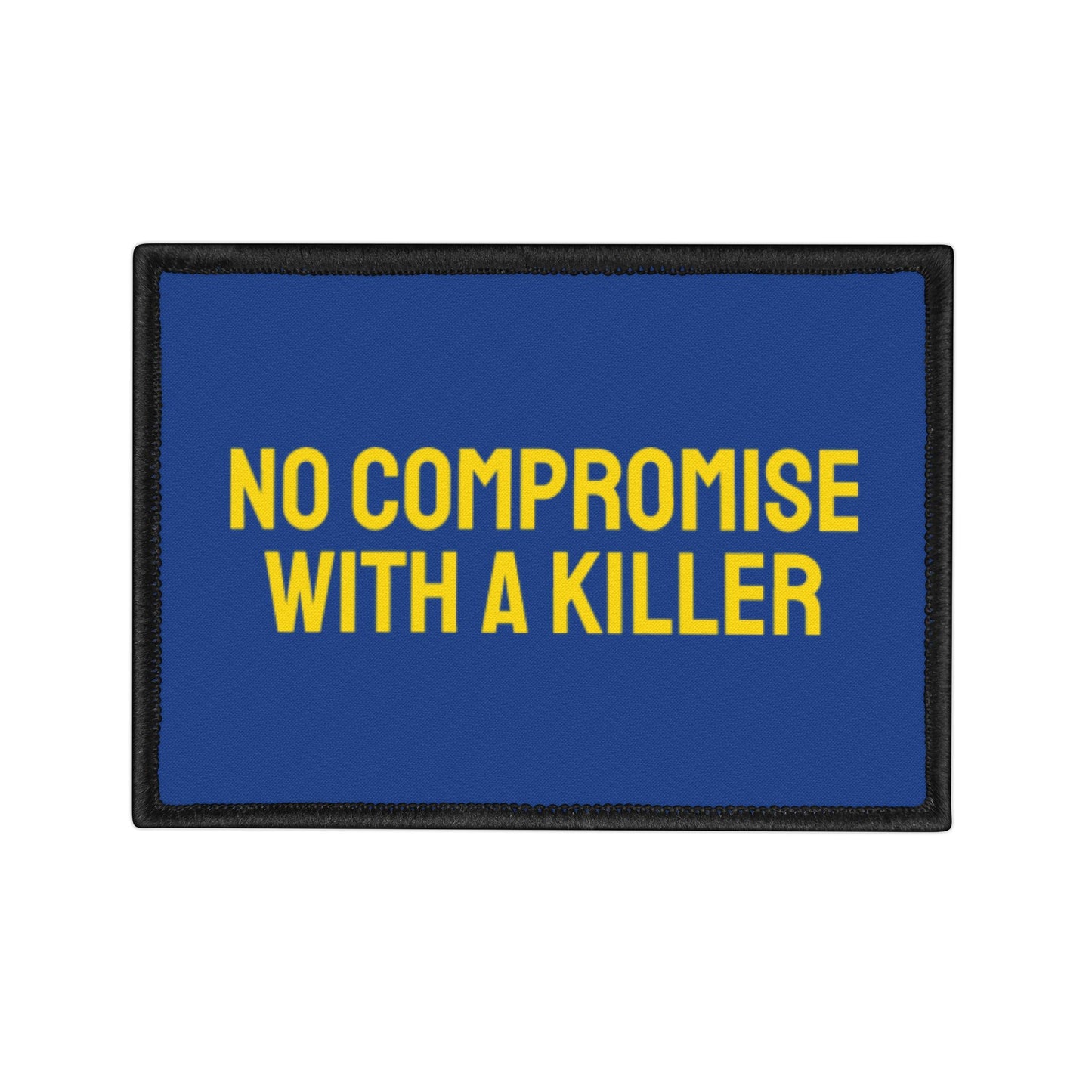 No Compromise With A Killer - Iron-On Patch