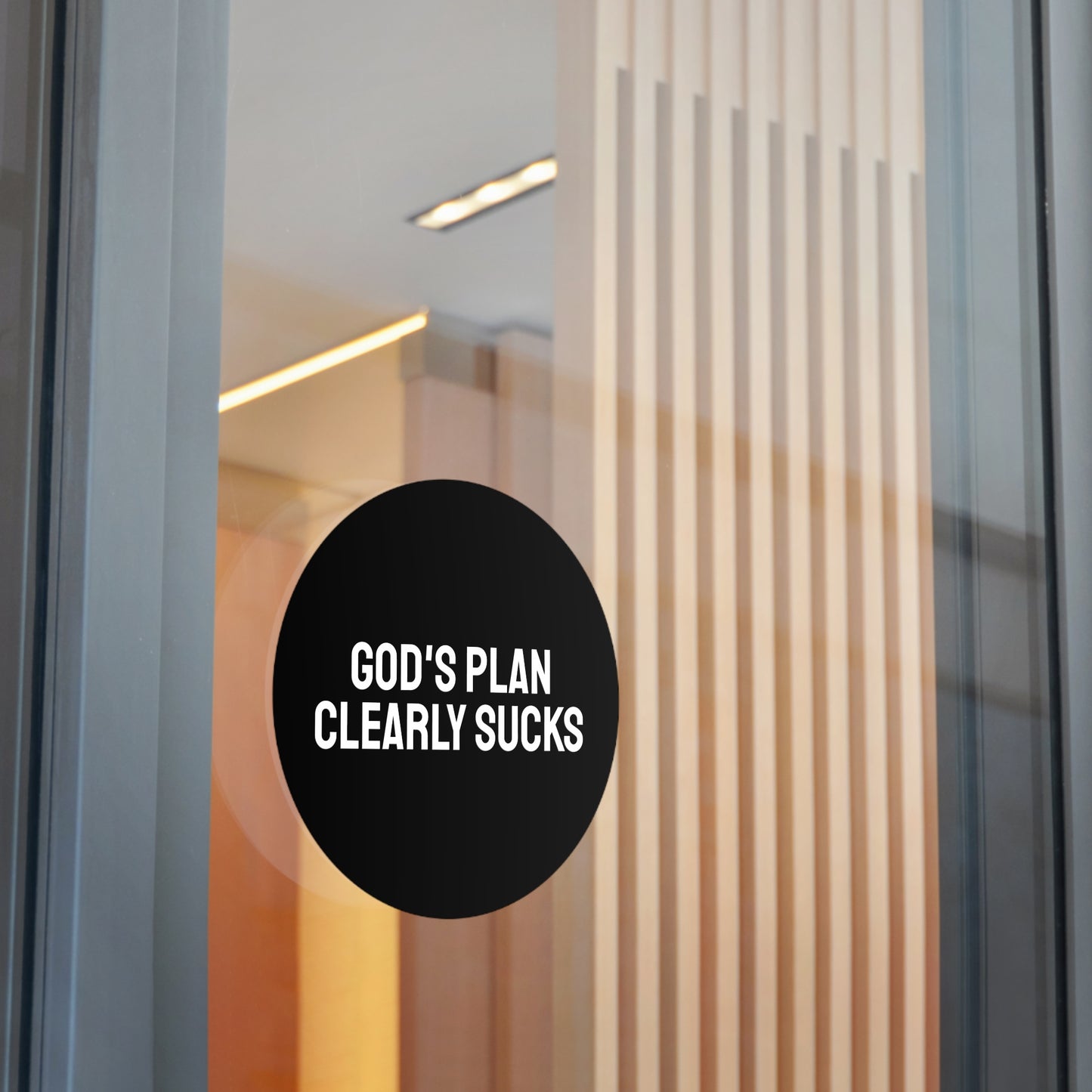 God's Plan Clearly Sucks - Round Vinyl Stickers