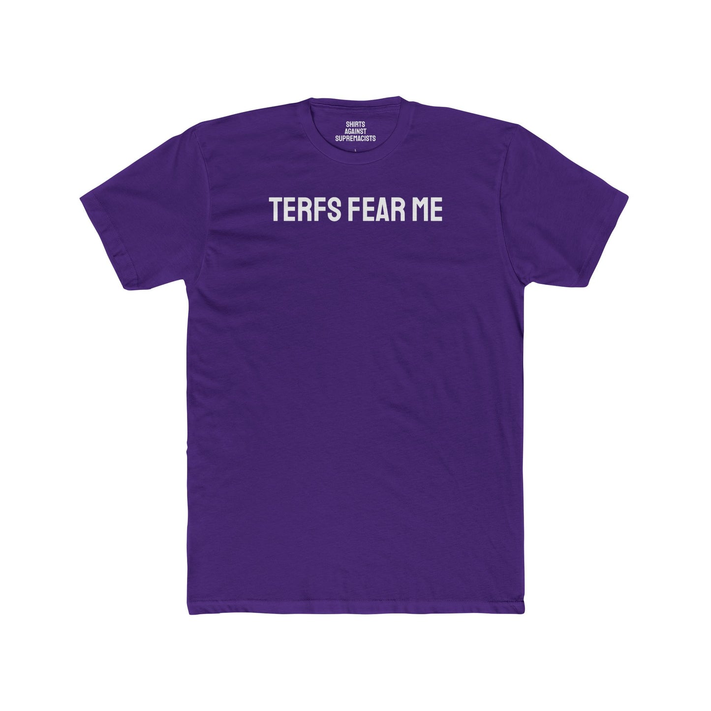 TERFS Fear Me - Unisex Cotton Crew Tee