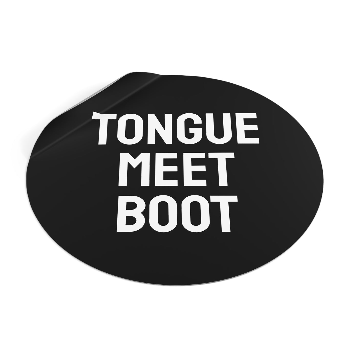 Tongue Meet Boot - Round Vinyl Stickers