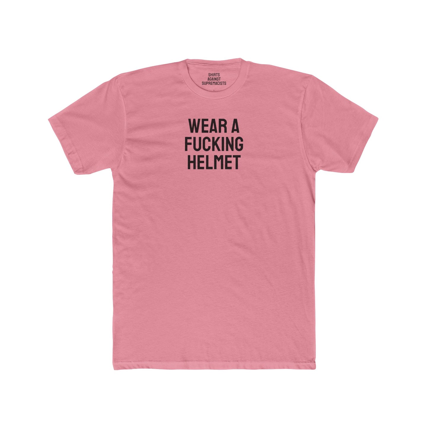Wear A Fucking Helmet - Unisex Cotton Crew Tee