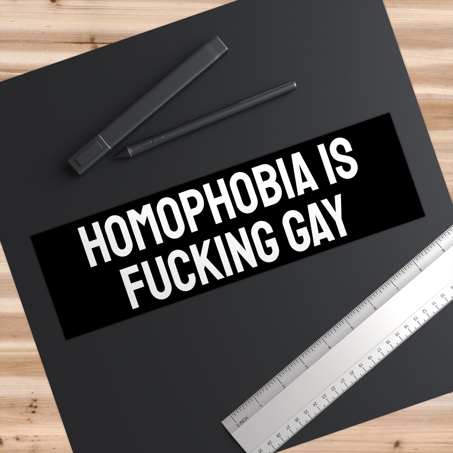 Homophobia Is Fucking Gay - Bumper Sticker