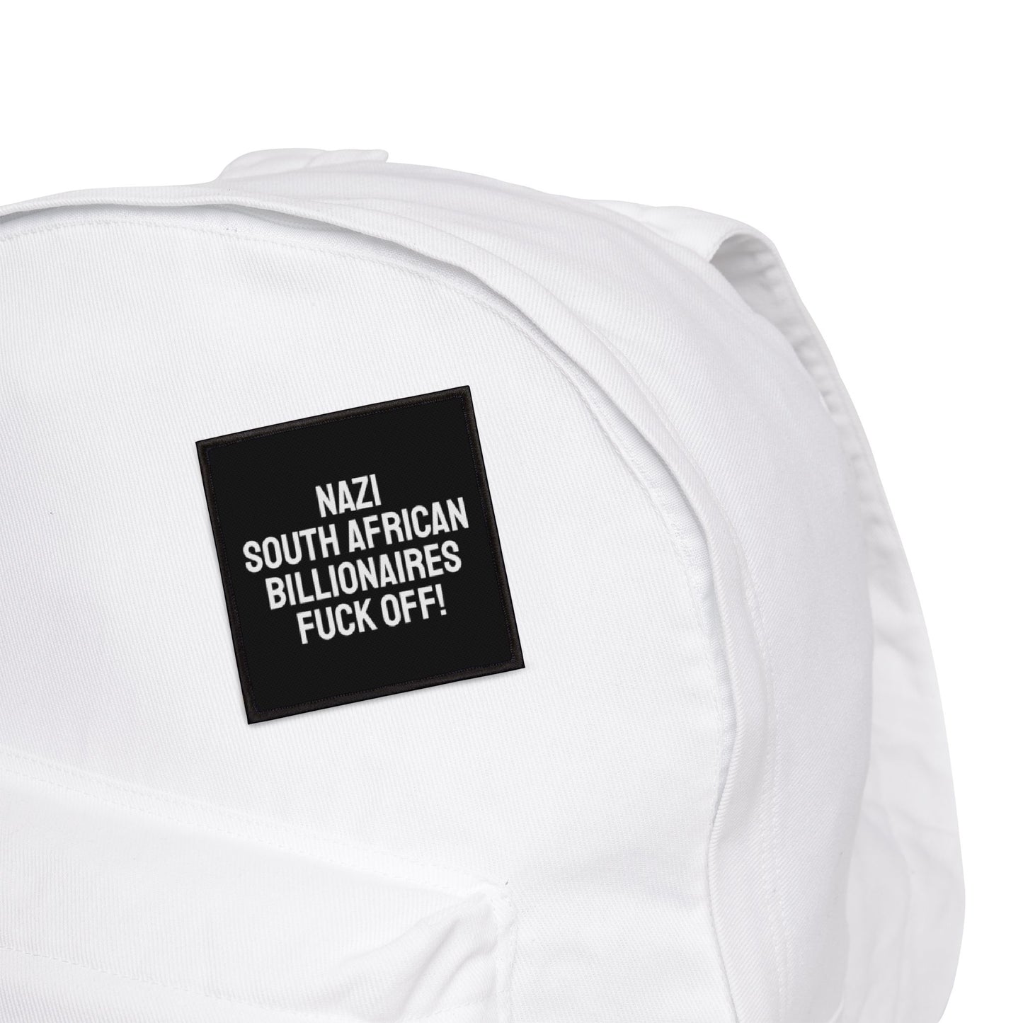 Nazi South African Billionaires Fuck Off! - Iron-On Patch