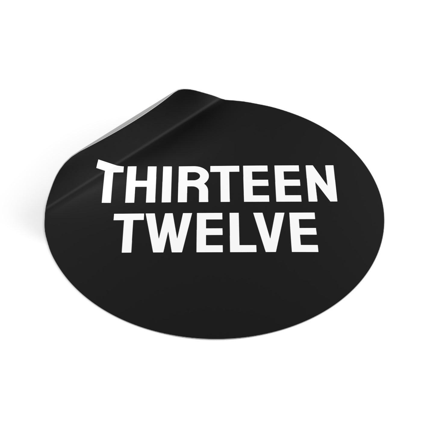 Thirteen Twelve - Round Vinyl Stickers