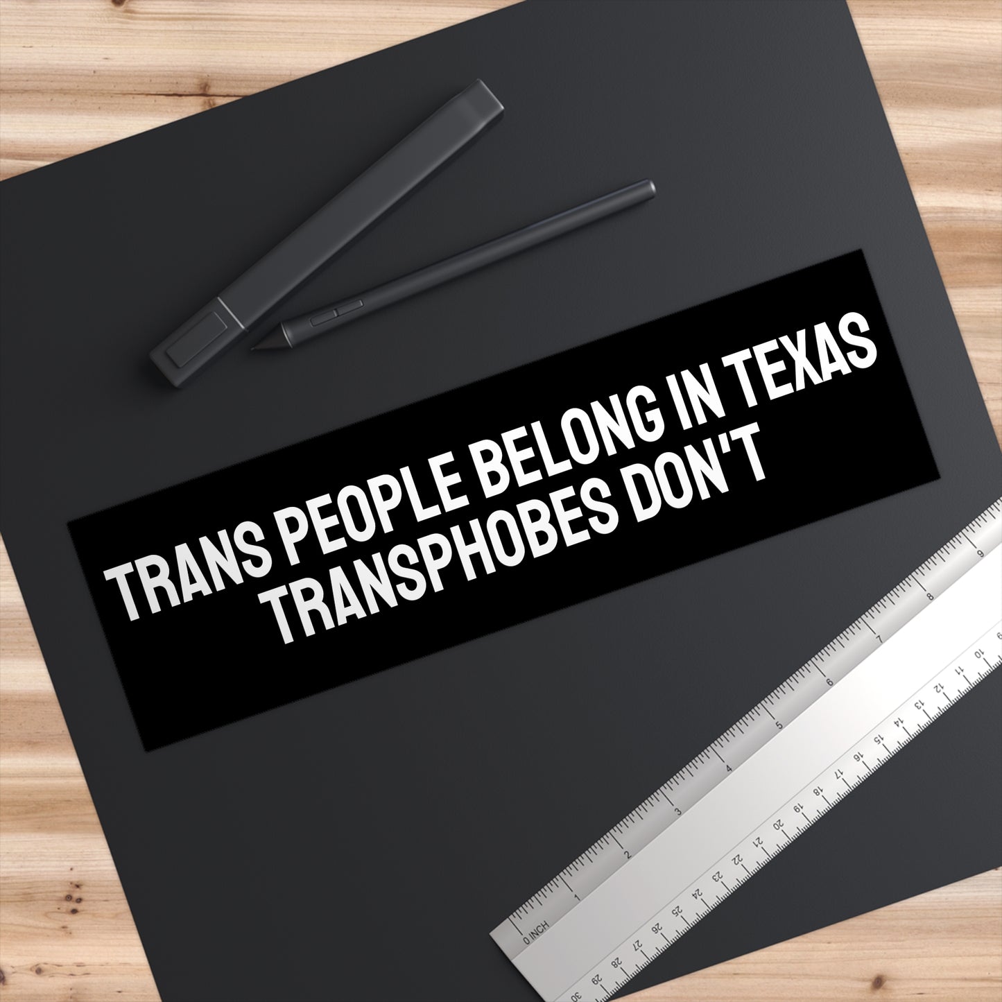 Trans People Belong In Texas Transphobes Don't - Bumper Sticker