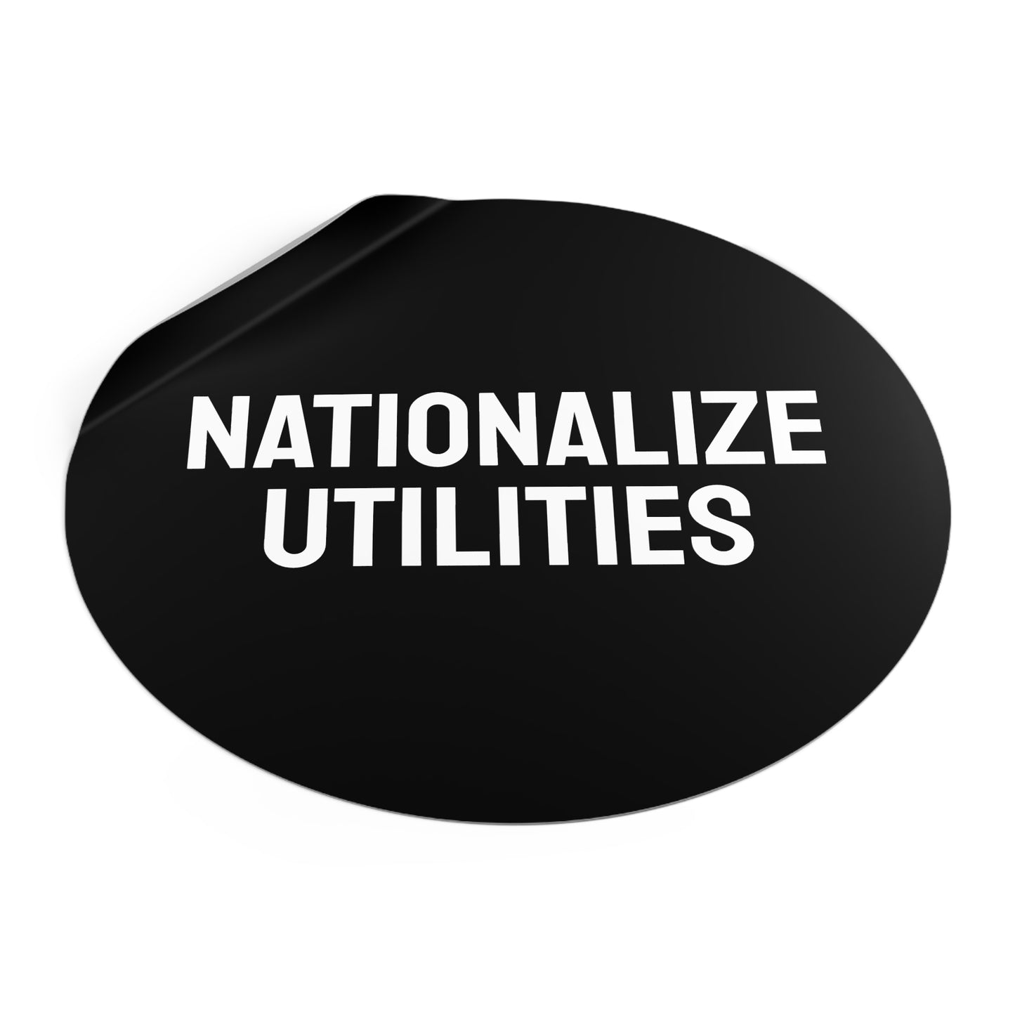 Nationalize Utilities - Round Vinyl Stickers