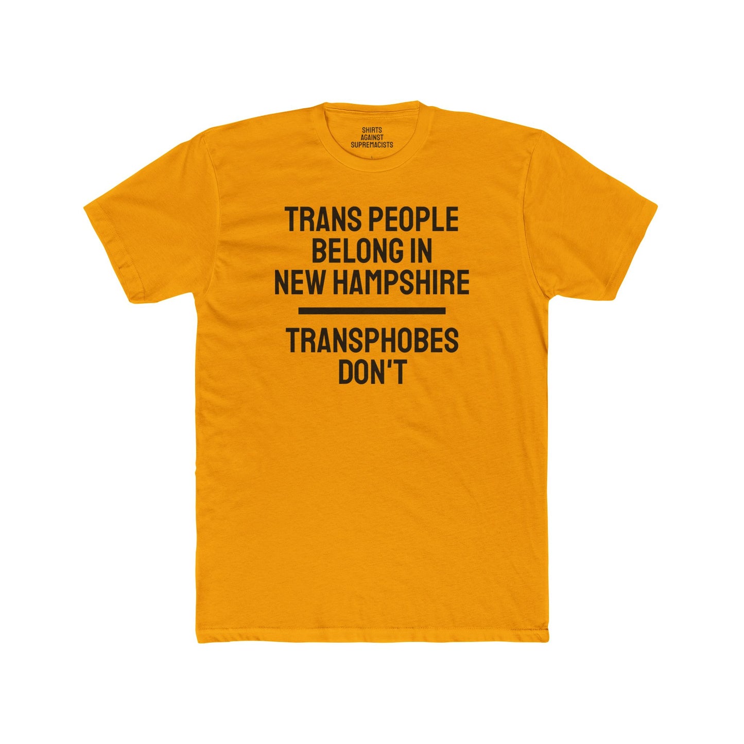 Trans People Belong In New Hampshire Transphobes Don't - Unisex Cotton Crew Tee