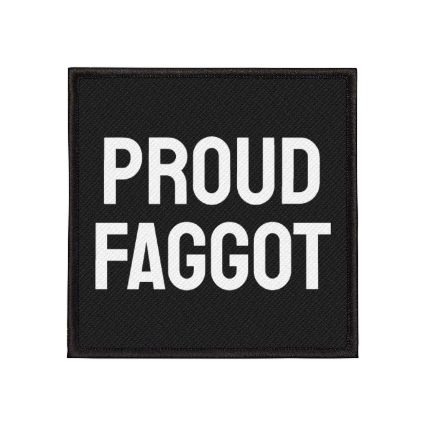 Proud Faggot - Iron-On Patch
