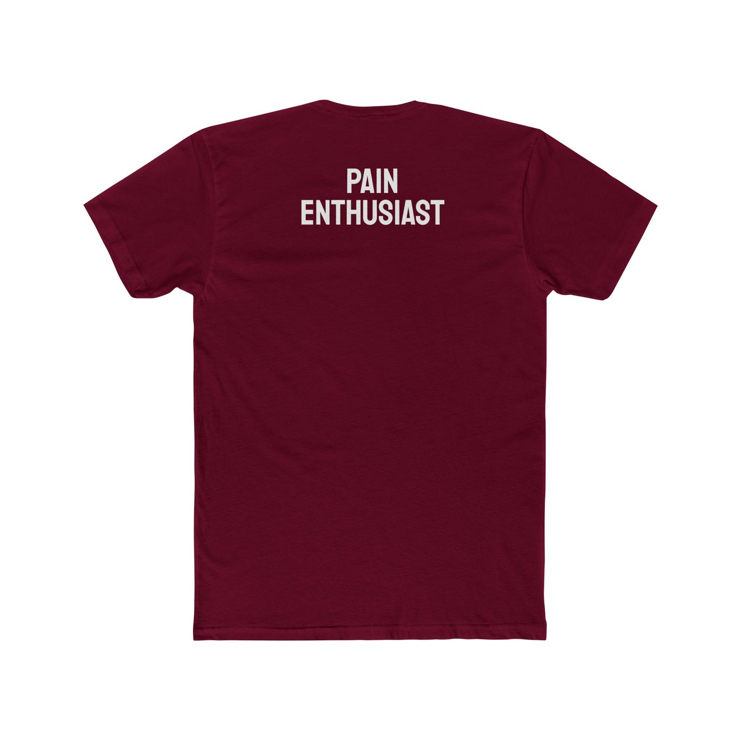 Pain Enthusiast - Unisex Cotton Crew Tee