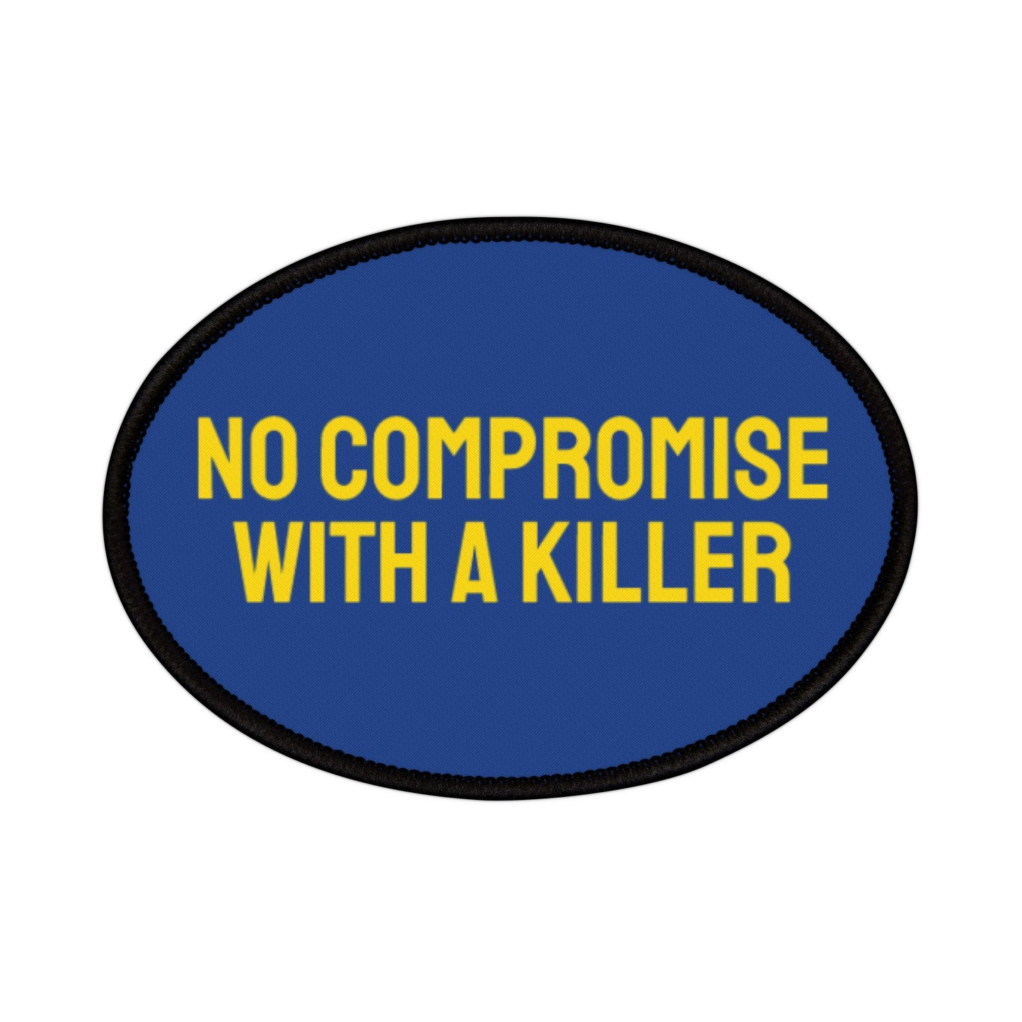 No Compromise With A Killer - Iron-On Patch