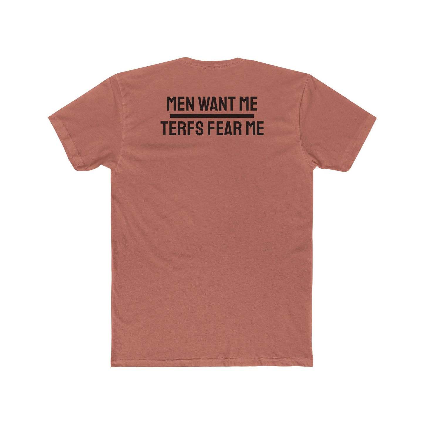 Men Want Me TERFS Fear Me - Unisex Cotton Crew Tee