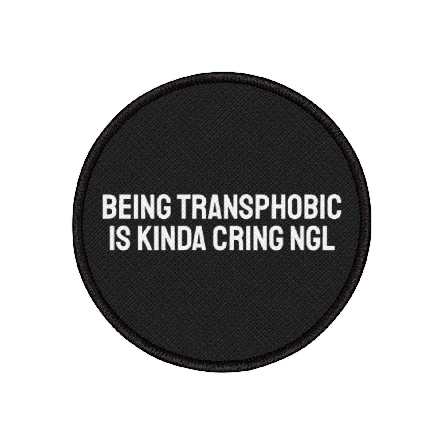 Being Transphobic Is Kinda Cringe NGL - Iron-On Patch