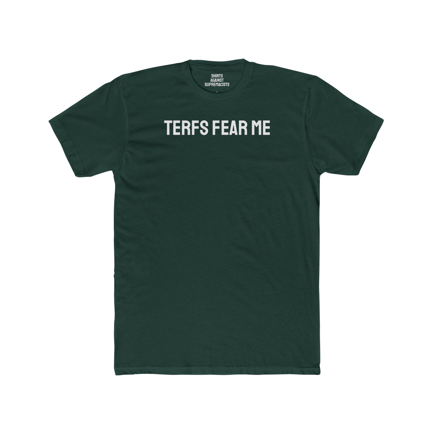 TERFS Fear Me - Unisex Cotton Crew Tee