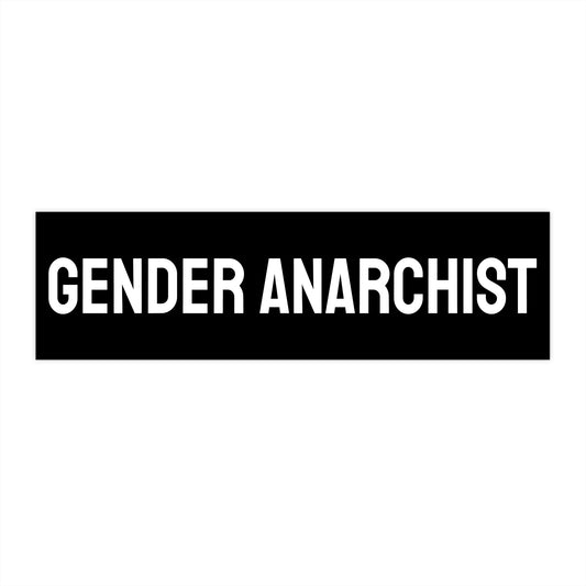 Gender Anarchist - Bumper Sticker