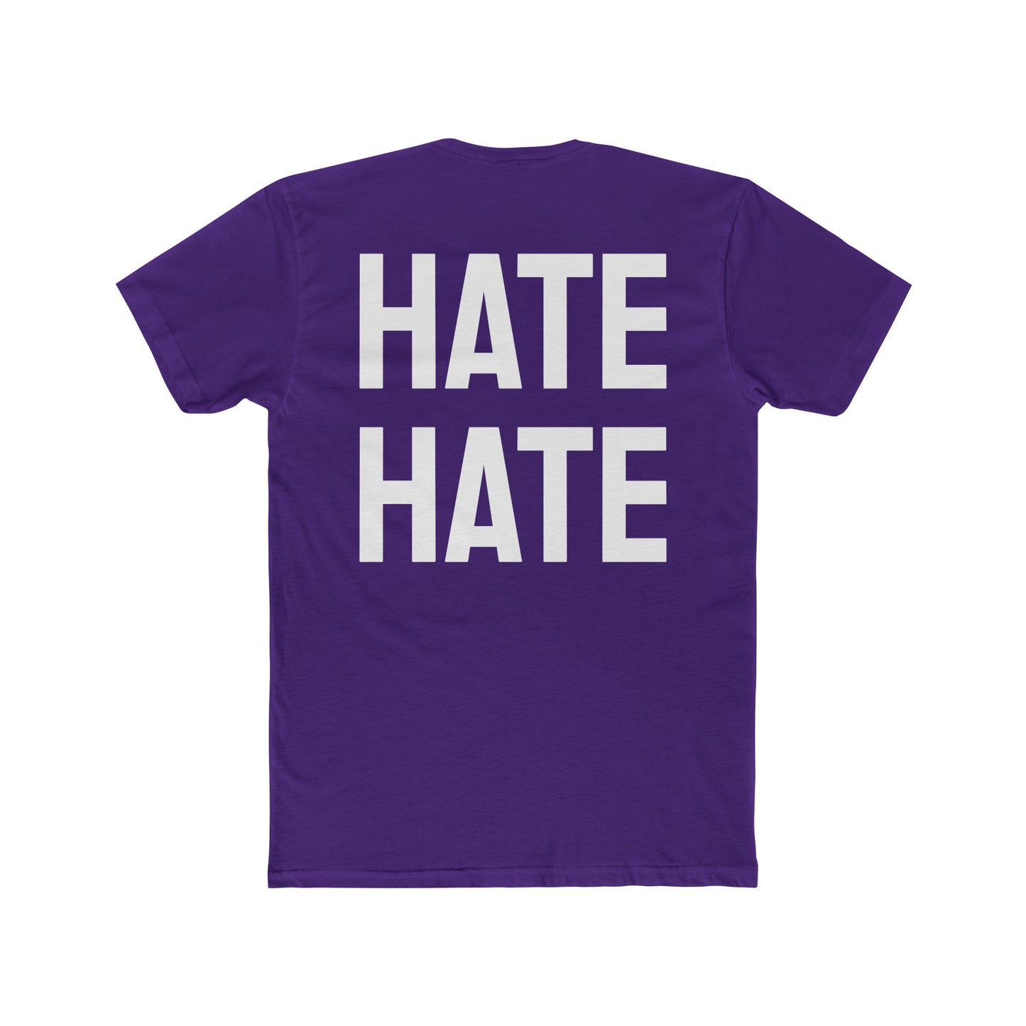 Hate Hate - Unisex Cotton Crew Tee