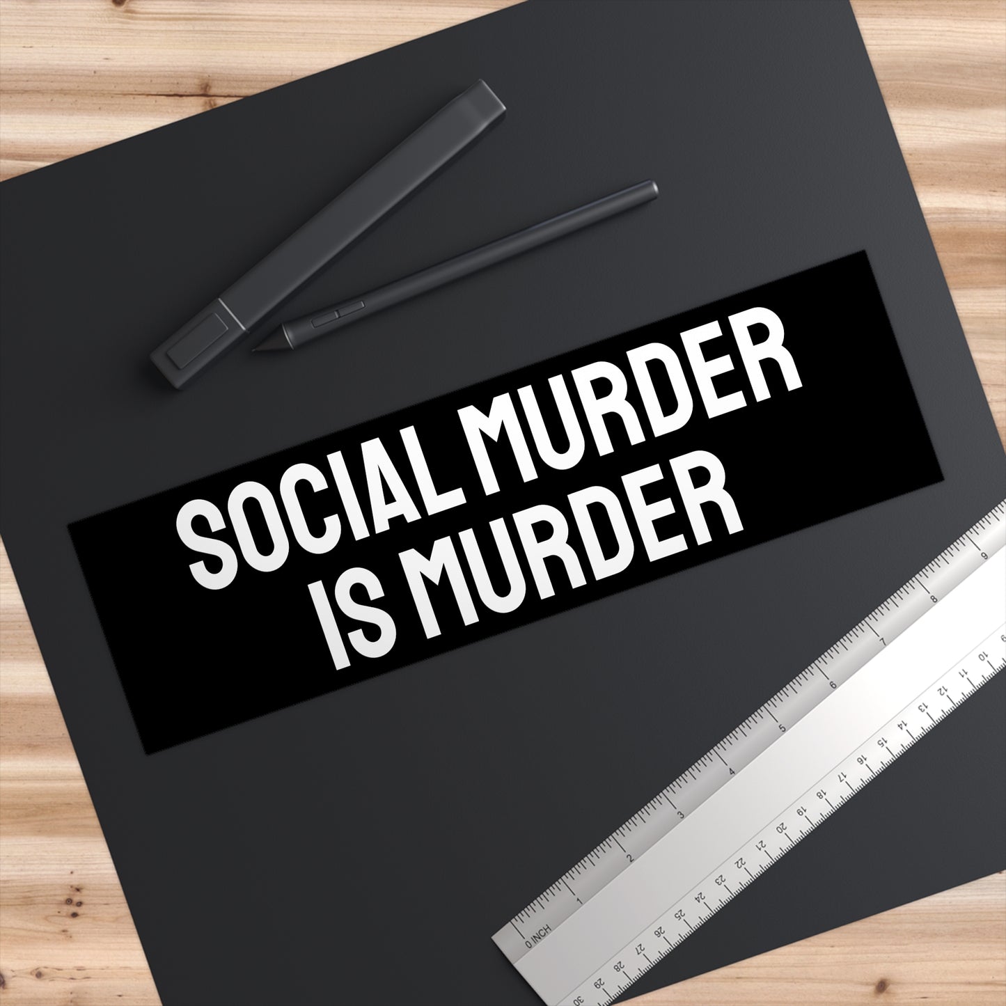 Social Murder Is Murder - Bumper Sticker