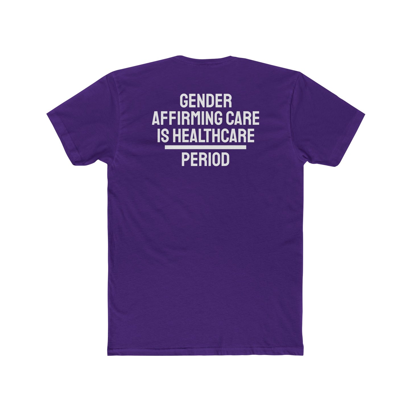 Gender Affirming Care Is Healthcare Period - Unisex Cotton Crew Tee