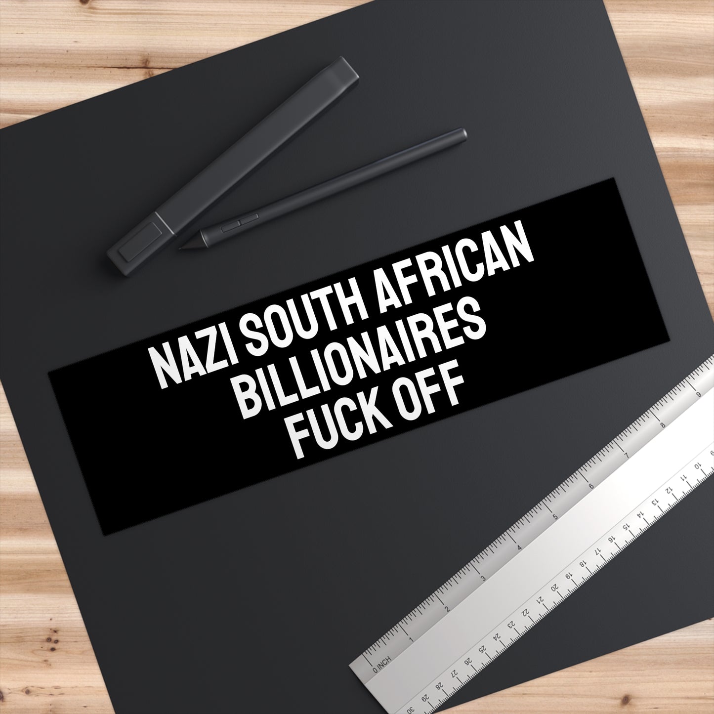 Nazi South African Billionaires Fuck Off - Bumper Sticker