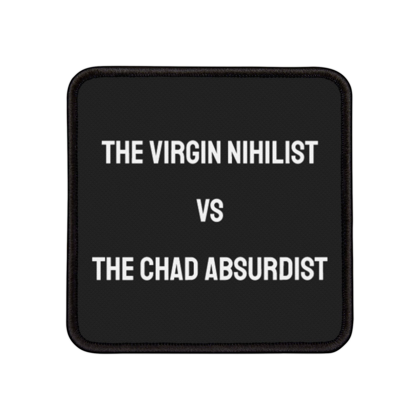 The Virgin Nihilist Vs The Chad Absurdist - Iron-On Patch
