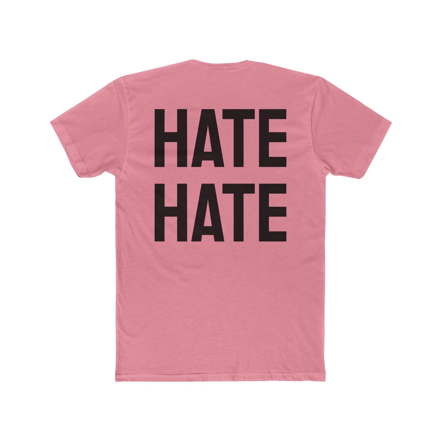 Hate Hate - Unisex Cotton Crew Tee