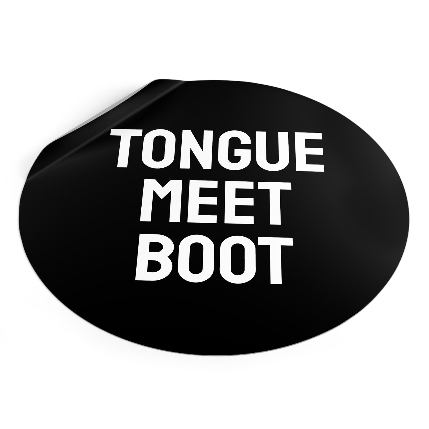 Tongue Meet Boot - Round Vinyl Stickers