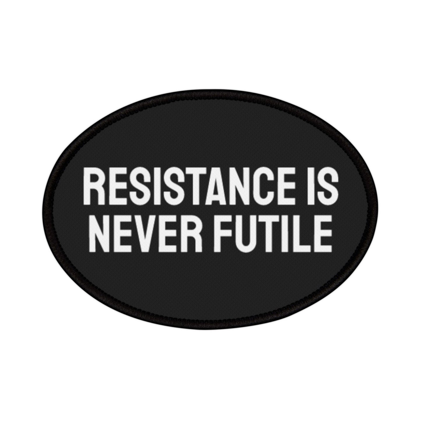 Resistance Is Never Futile - Iron-On Patch