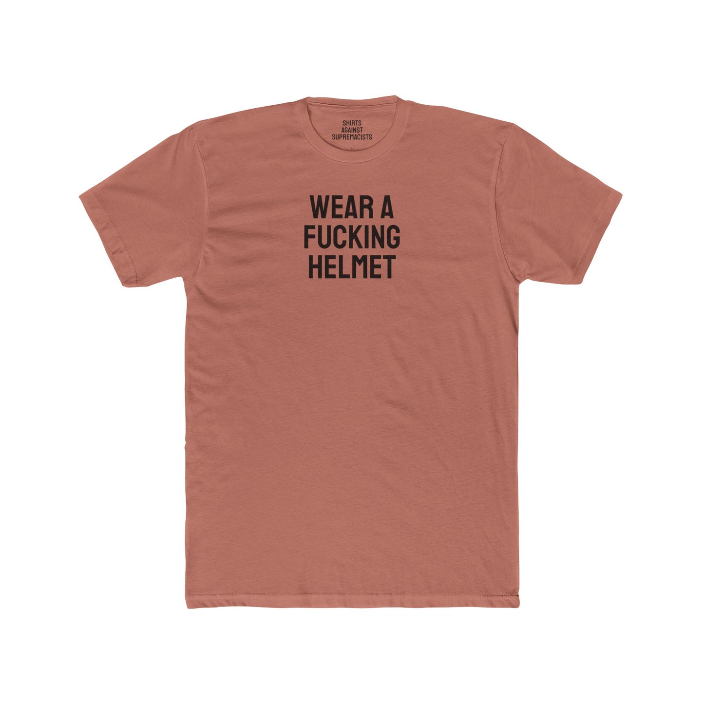 Wear A Fucking Helmet - Unisex Cotton Crew Tee
