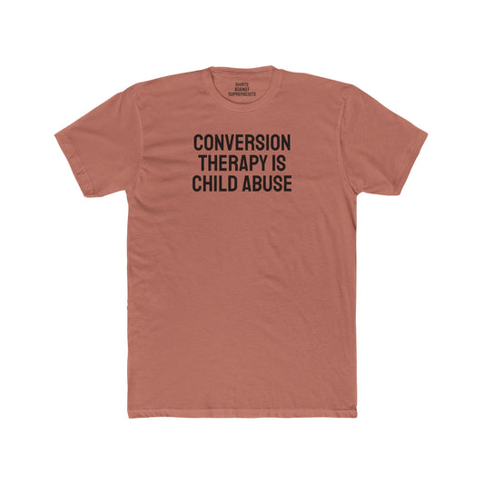 Conversion Therapy Is Child Abuse - Unisex Cotton Crew Tee