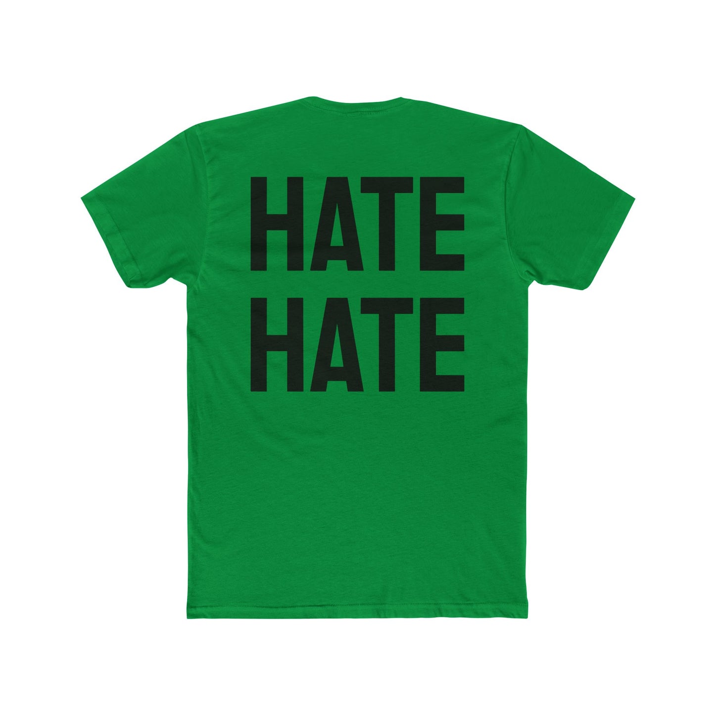 Hate Hate - Unisex Cotton Crew Tee