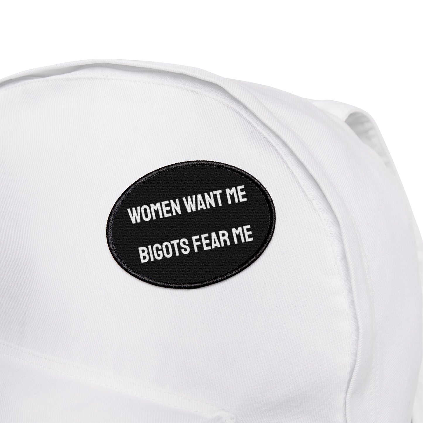 Women Want Me Bigots Fear Me - Iron-On Patch