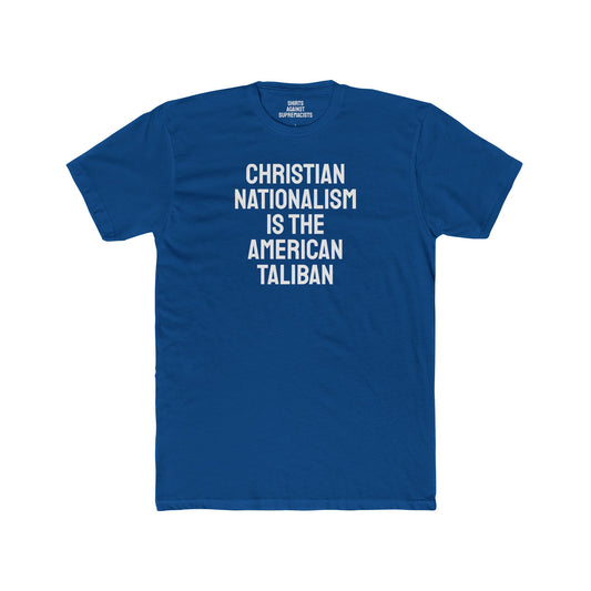 Christian Nationalism Is The American Taliban - Unisex Cotton Crew Tee