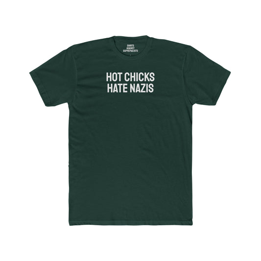 Hot Chicks Hate Nazis - Unisex Cotton Crew Tee