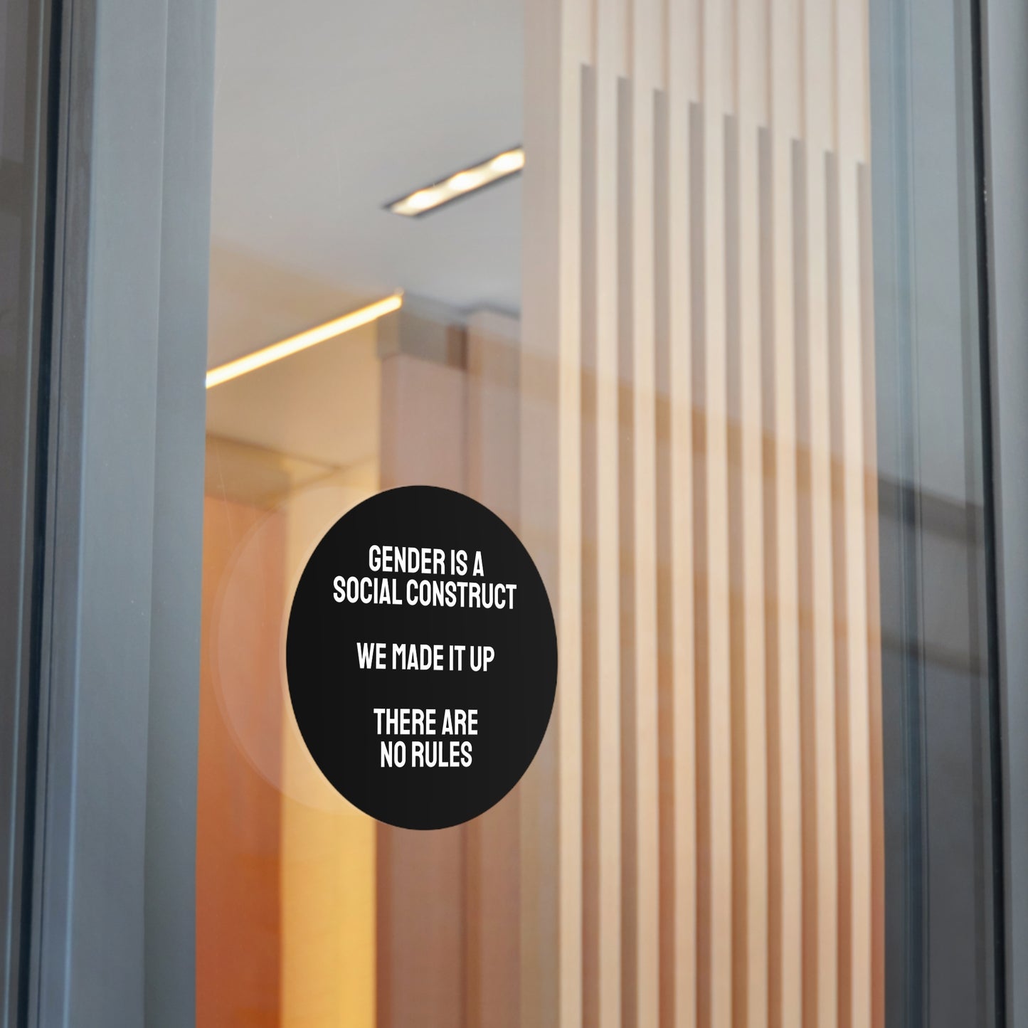 Gender Is A Social Construct We Made It Up There Are No Rules - Round Vinyl Stickers