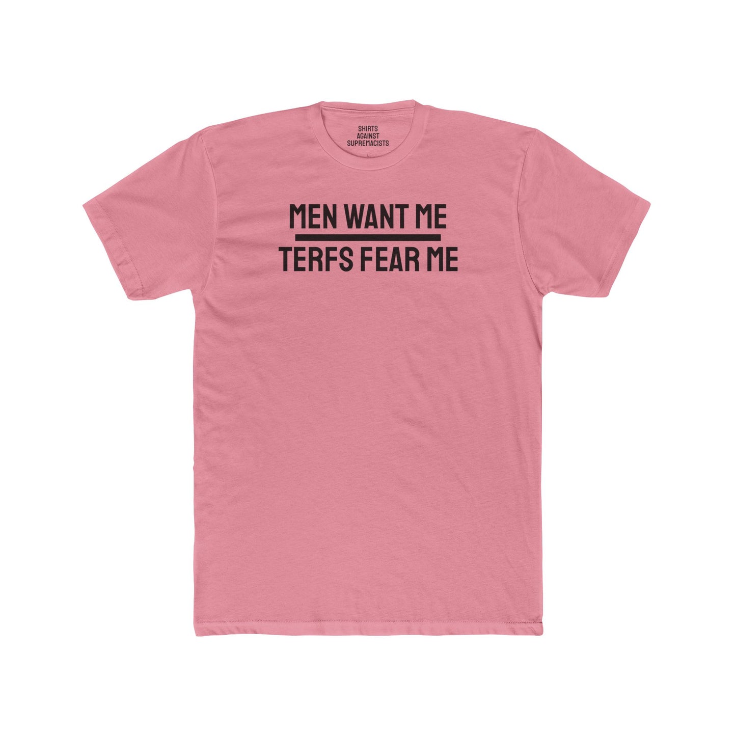 Men Want Me TERFS Fear Me - Unisex Cotton Crew Tee